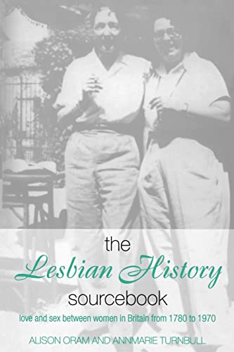 9780415114851: The Lesbian History Sourcebook: Love and Sex Between Women in Britain from 1780–1970