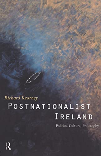 Beispielbild fr Postnationalist Ireland: Politics, Culture, Philosophy: Politics, Literature, Philosophy zum Verkauf von Reuseabook