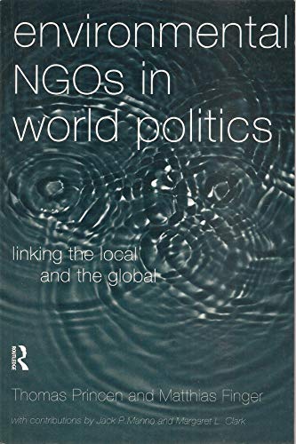 Imagen de archivo de Environmental NGOs in World Politics: Linking the Global and the Local a la venta por Bahamut Media