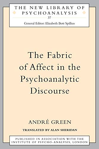 Stock image for The Fabric of Affect in the Psychoanalytic Discourse (The New Library of Psychoanalysis) for sale by Chiron Media