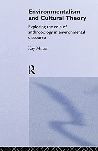 Imagen de archivo de Environmentalism and Cultural Theory: Exploring the Role of Anthropology in Environmental Discourse (Environment and Society) a la venta por Chiron Media