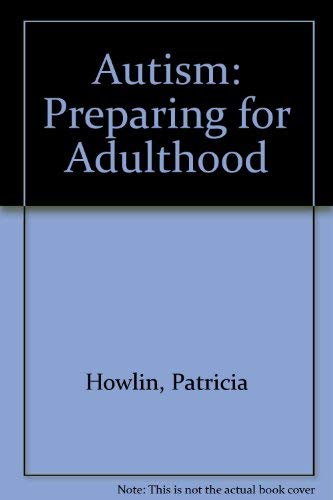 9780415115315: Autism: Preparing for Adulthood