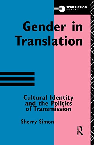 Gender in Translation (Translation Studies) (9780415115360) by Simon, Sherry