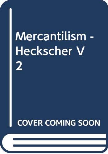 Imagen de archivo de Mercantilism - Heckscher V 2 a la venta por Powell's Bookstores Chicago, ABAA