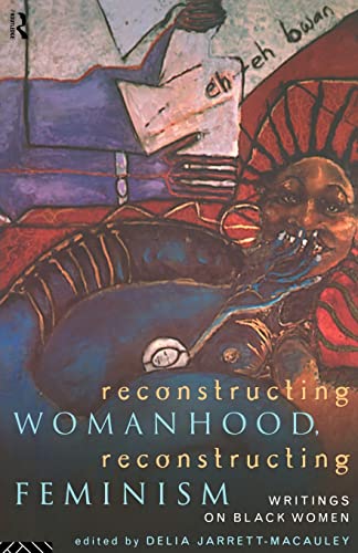 Beispielbild fr Reconstructing Womanhood, Reconstructing Feminism: Writings on Black Women (Women's Studies/Sociology) zum Verkauf von WorldofBooks