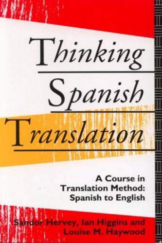 9780415116596: Thinking Spanish Translation: A Course in Translation Method: Spanish to English (Thinking Translation)