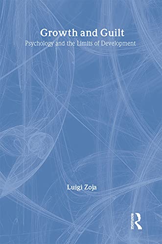 9780415116602: Growth and Guilt: Psychology and the Limits of Development