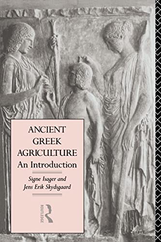 Ancient Greek Agriculture: An Introduction - Isager, Signe; Skydsgaard, Jens Erik