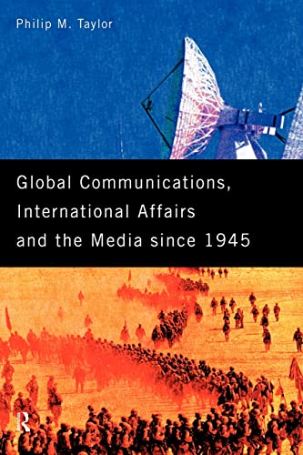 Beispielbild fr Global Communications, International Affairs and the Media Since 1945 zum Verkauf von Blackwell's