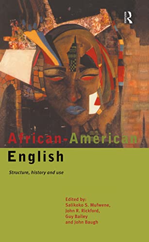 9780415117326: African-American English: Structure, History and Use