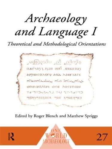 Beispielbild fr Archaeology and Language I: Theoretical and Methodological Orientations (One World Archaeology) zum Verkauf von Dunaway Books