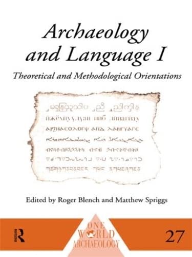 Stock image for Archaeology and Language I: Theoretical and Methodological Orientations (One World Archaeology) for sale by Dunaway Books