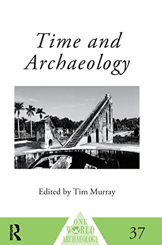 Imagen de archivo de Time and Archaeology (One World Archaeology) a la venta por Chiron Media