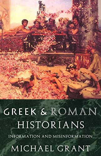 9780415117708: Greek and Roman Historians: Information and Misinformation