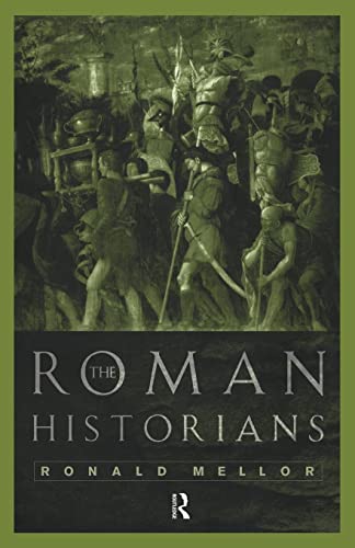 9780415117746: The Roman Historians