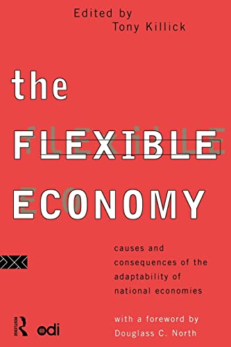 Stock image for The Flexible Economy: Causes and Consequences of the Adaptability of National Economies for sale by Chiron Media