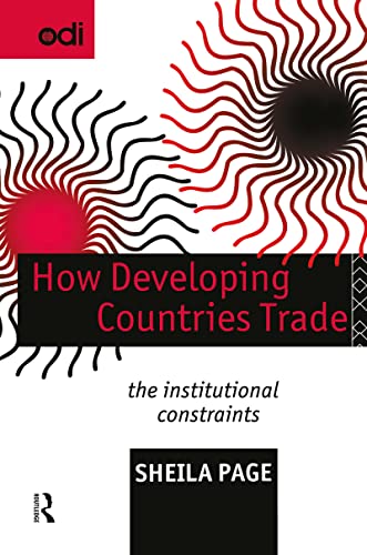 9780415117777: How Developing Countries Trade: The Institutional Constraints