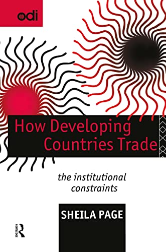 Stock image for How Developing Countries Trade: The Institutional Constraints for sale by Phatpocket Limited