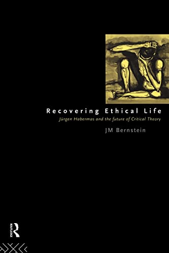 Imagen de archivo de Recovering Ethical Life: Jurgen Habermas and the Future of Critical Theory (Environmental Science and Technology) a la venta por Chiron Media