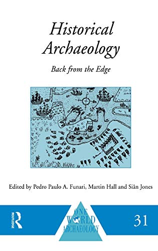 9780415117876: Historical Archaeology: Back from the Edge (One World Archaeology)