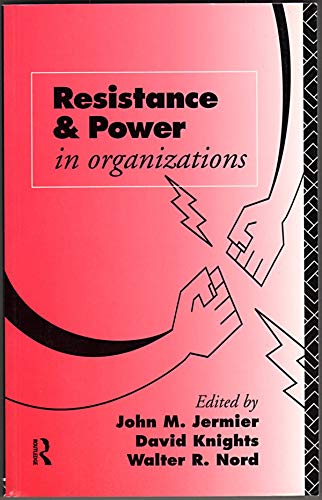 Beispielbild fr Resistance and Power in Organizations: Agency, Subjectivity and the Labour Process (Critical Perspectives on Work and Organizations) zum Verkauf von Reuseabook