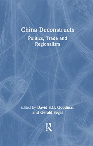 Beispielbild fr China Deconstructs: Politics, Trade and Regionalism (Routledge in Asia Series) zum Verkauf von Robinson Street Books, IOBA