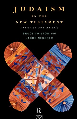 Imagen de archivo de Judaism in the New Testament: Practices and Beliefs a la venta por Books From California