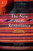 Beispielbild fr The New Asian Renaissance (Routledge in Asia S) Godement, Francois zum Verkauf von GridFreed