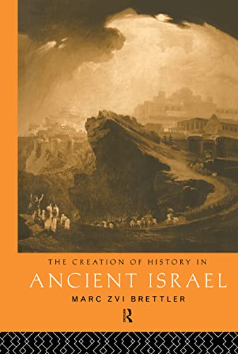 9780415118606: The Creation of History in Ancient Israel