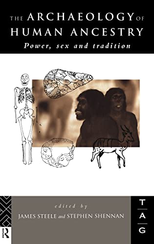 Stock image for The Archaeology of Human Ancestry : Power, Sex and Tradition for sale by Blackwell's
