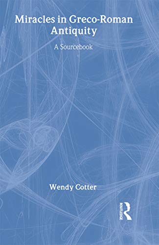 9780415118637: Miracles in Greco-Roman Antiquity: A Sourcebook for the Study of New Testament Miracle Stories (Context of Early Christianity 1)