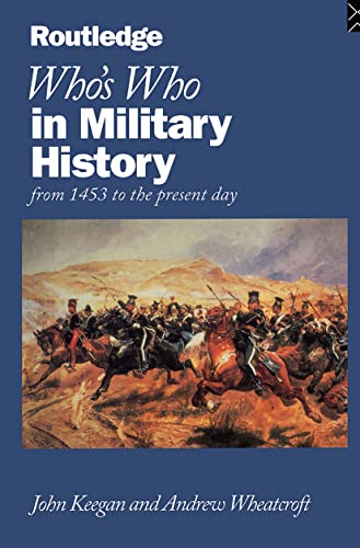 Imagen de archivo de Who's Who in Military History: From 1453 to the Present Day a la venta por HPB-Ruby