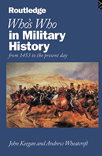 9780415118842: Who's Who in Military History: From 1453 to the Present Day