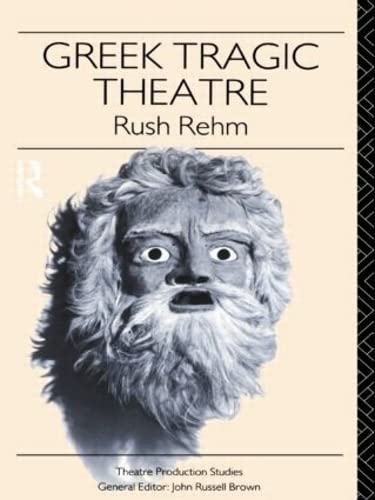 Imagen de archivo de Greek Tragic Theatre (Theatre Production Studies) a la venta por Open Books