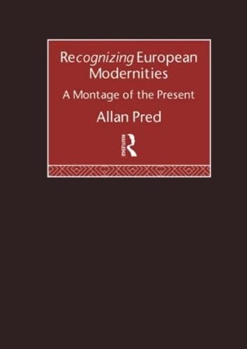 Recognizing European Modernities: A Montage of the Present