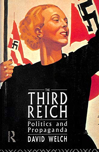 Imagen de archivo de The Third Reich: Politics and Propaganda a la venta por WorldofBooks