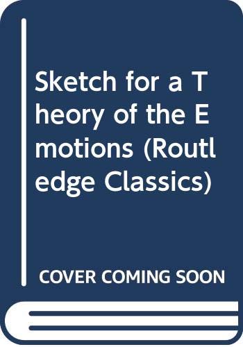 Imagen de archivo de Sketch for a Theory of the Emotions (Routledge Classics) a la venta por Anybook.com