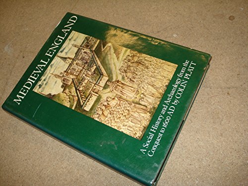 Stock image for Medieval England: A Social History and Archaeology from the Conquest to 1600 AD for sale by WorldofBooks