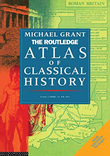 The Routledge Atlas of Classical History from 1700 BC to AD 565 5th Edition