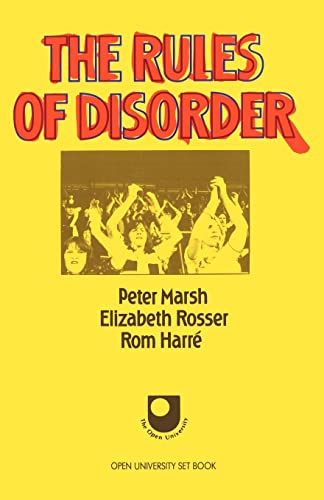 The Rules of Disorder (Social Worlds of Childhood) (9780415119481) by Rosser, Elizabeth; Marsh, Peter; Harre, Rom