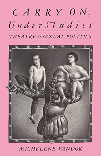 9780415119559: Carry on Understudies: Theatre and Sexual Politics