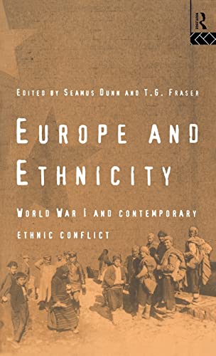 Imagen de archivo de Europe and Ethnicity: The First World War and Contemporary Ethnic Conflict a la venta por WeBuyBooks