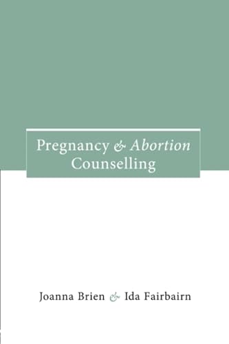 Imagen de archivo de Pregnancy and Abortion Counselling a la venta por Blackwell's