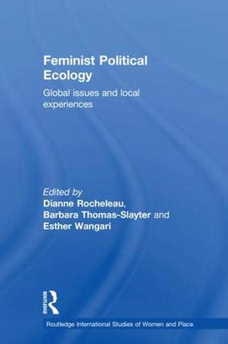 9780415120265: Feminist Political Ecology: Global Issues and Local Experience (Routledge International Studies of Women and Place)
