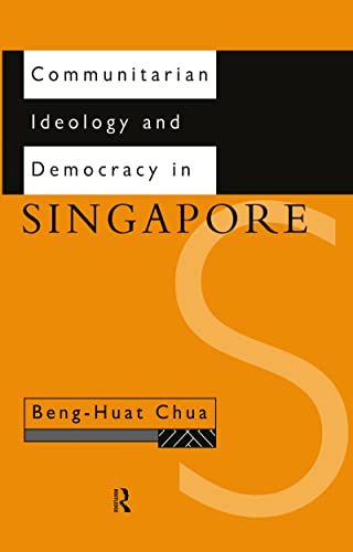 Imagen de archivo de Communitarian Ideology and Democracy in Singapore (Politics in Asia) a la venta por JuddSt.Pancras