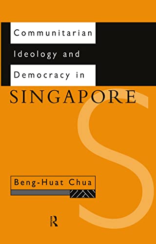 Stock image for Communitarian Ideology and Democracy in Singapore (Politics in Asia) for sale by JuddSt.Pancras