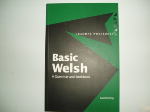 Imagen de archivo de Basic Welsh: A Grammar and Workbook (Grammar Workbooks) a la venta por Zoom Books Company