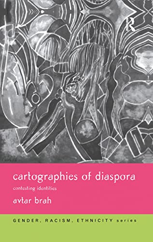 9780415121255: Cartographies of Diaspora: Contesting Identities (Gender, Racism, Ethnicity)