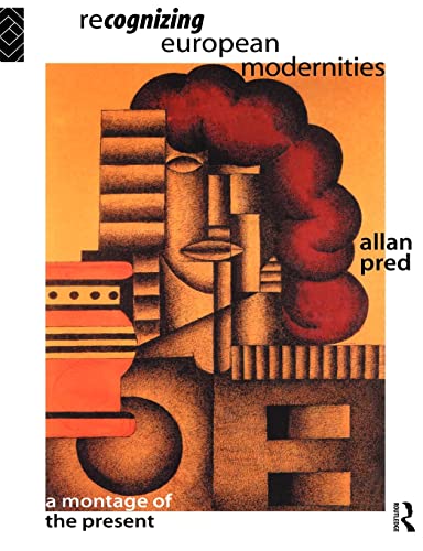 Imagen de archivo de Recognising European Modernities : A Montage of the Present a la venta por Blackwell's