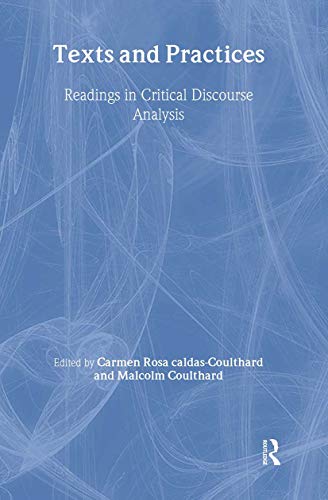 Texts and Practices: Readings in Critical Discourse Analysis (9780415121439) by Caldas-Coulthard, Carmen Rosa; Coulthard, Malcolm